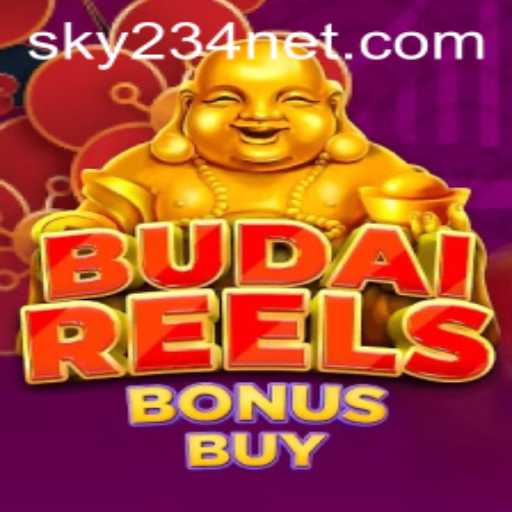 Discovering the Exciting World of BudaiReelsBonusBuy with SKY234