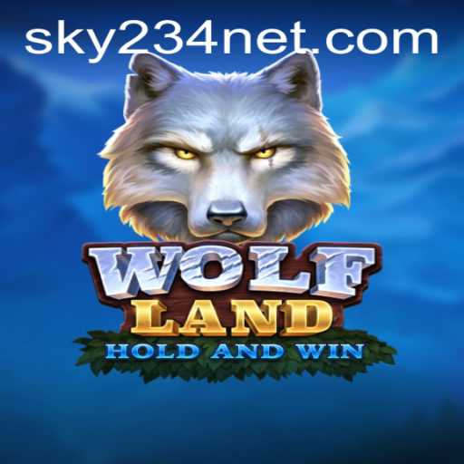 WolfLand: The Ultimate Adventure Awaits with SKY234